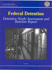 Report Cover: Federal Detention - Detention Needs Assessment and Baseline Report
